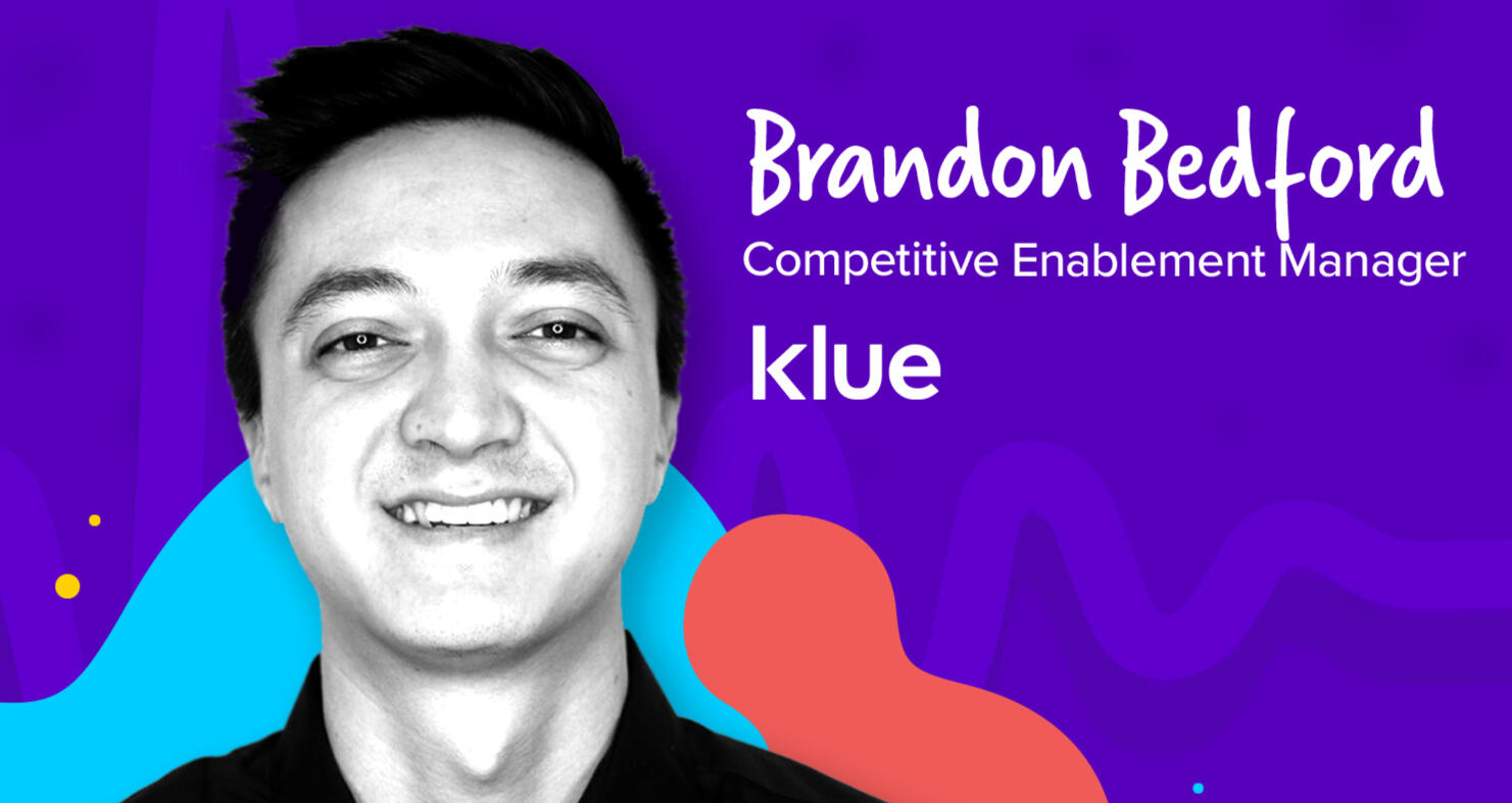 Brandon Bedford, Competitive Enablement Manager at Klue